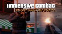 GTA5 冲锋实战优化：Immersive Combat 1.8（真实战斗体验）