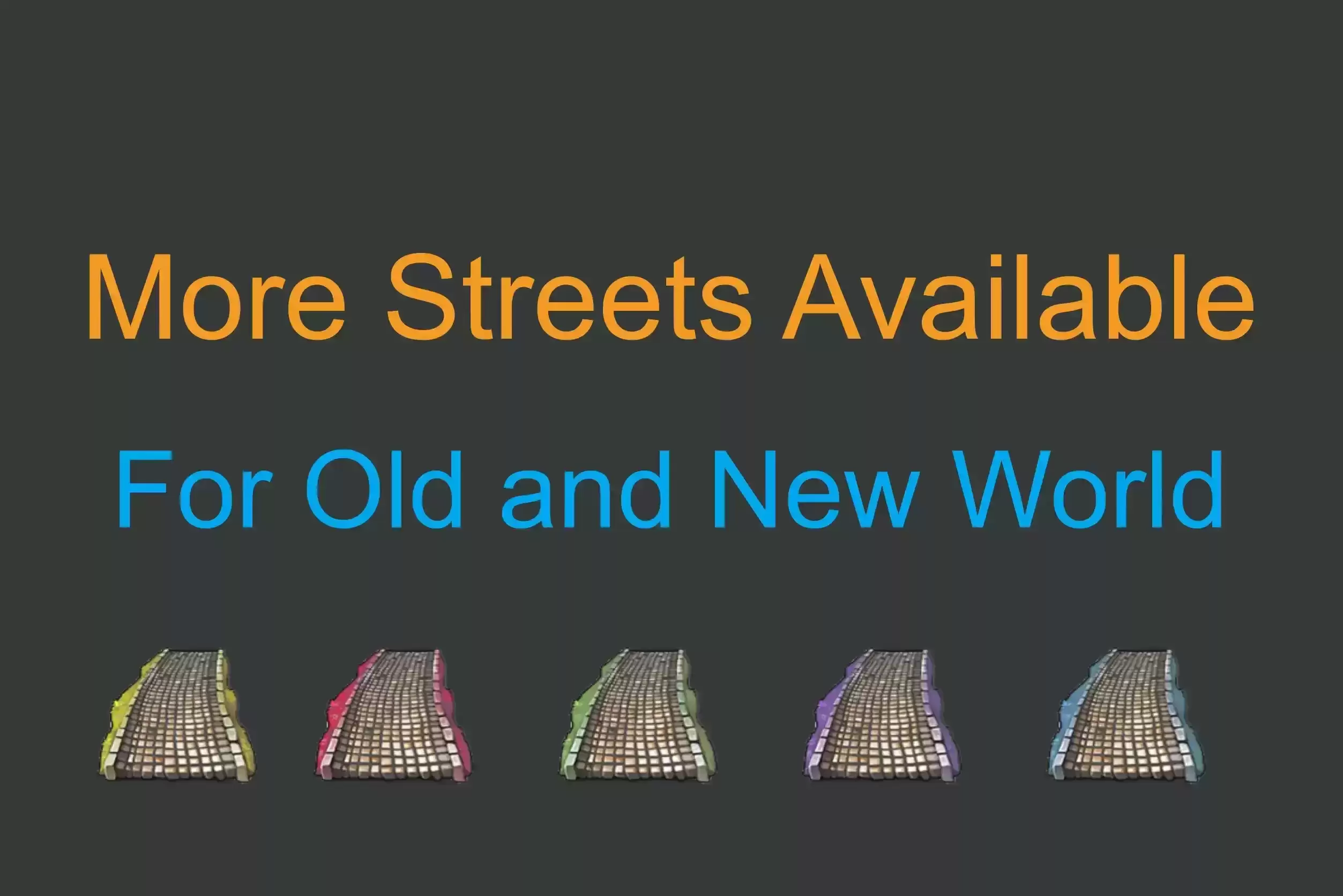 更多街道可供选择 - 道路皮肤