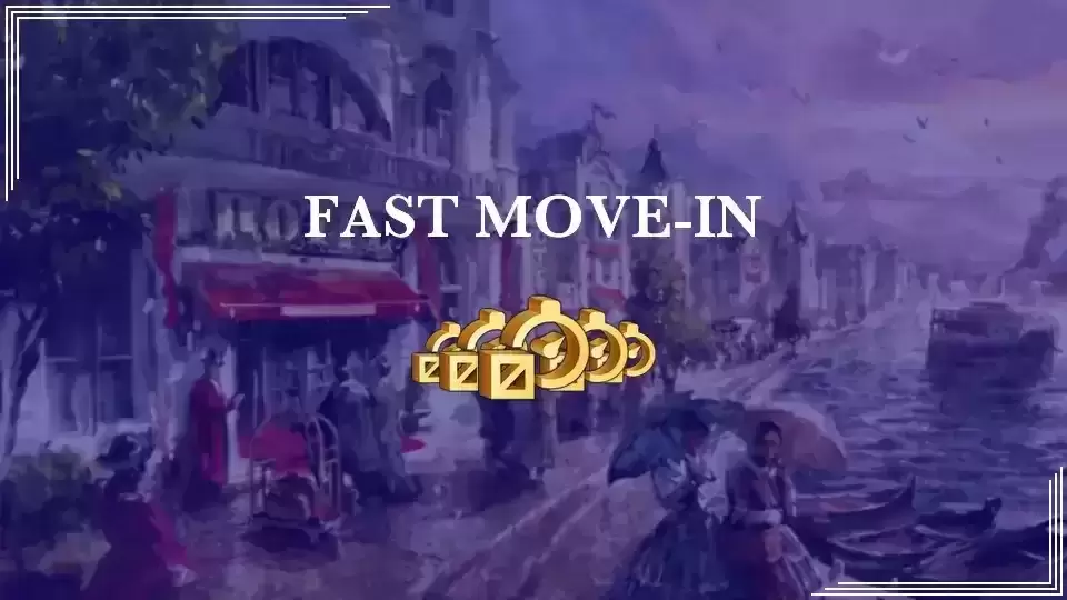 Fast Move-In  快速入住
