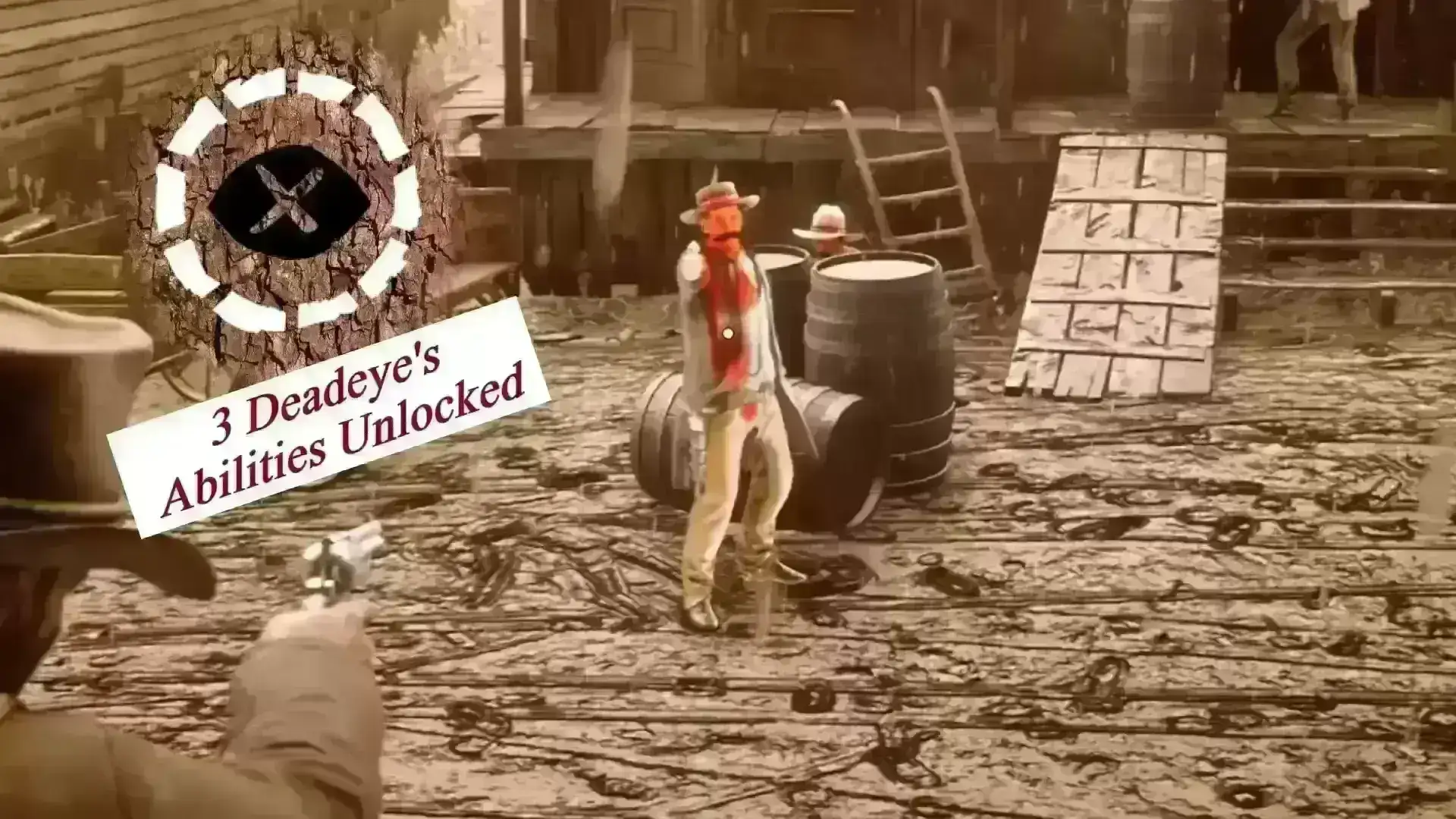 Deadeye 的能力已解锁 通过主线故事解锁后直接满级