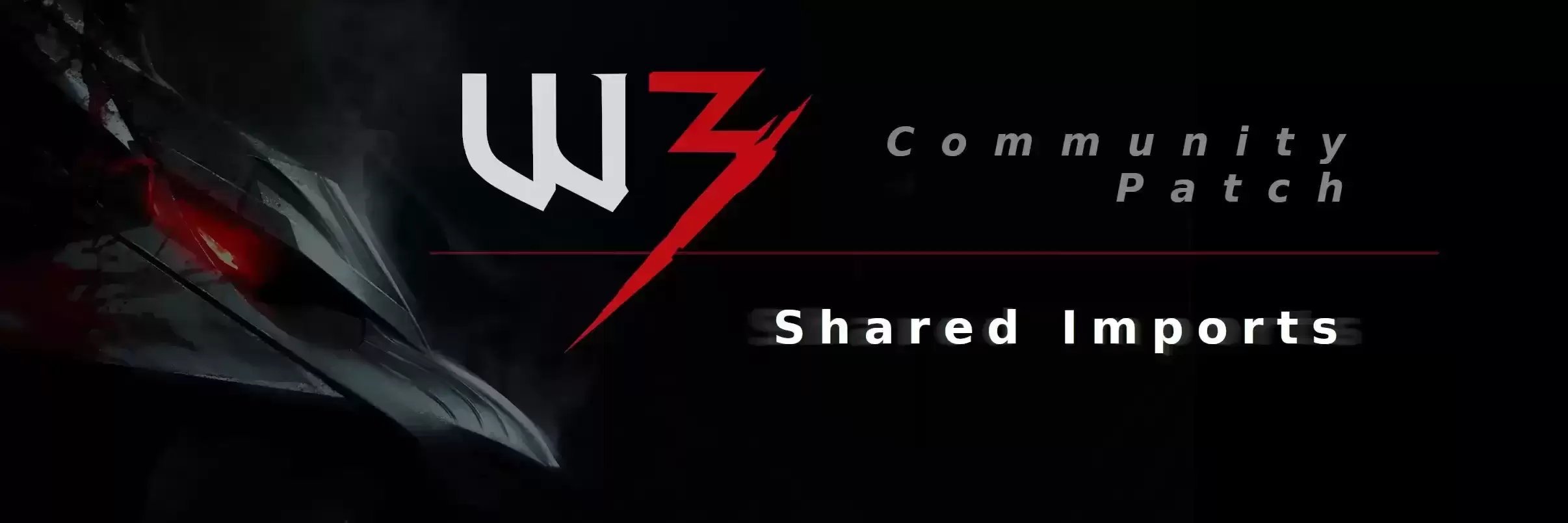🔧《巫师3》社区补丁 - 共享导入库｜MOD兼容性基石｜减少脚本冲突