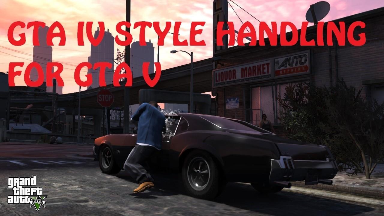 【GTA5载具】GTA IV 风格操控模组:还原经典驾驶体验,打造真实洛圣都街道